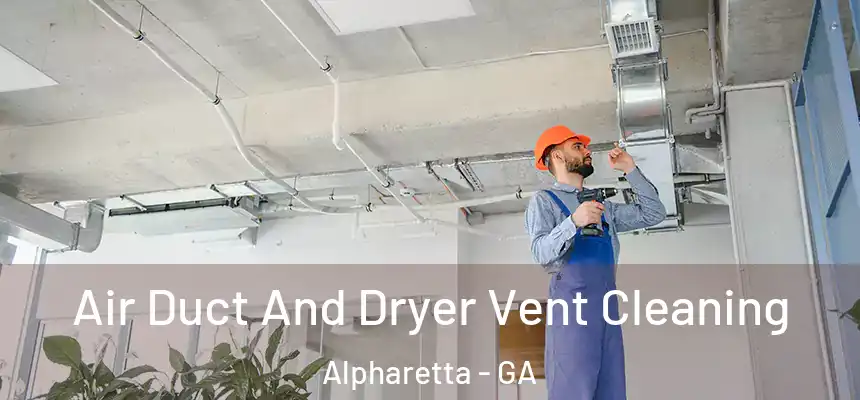  Air Duct And Dryer Vent Cleaning Alpharetta - GA
