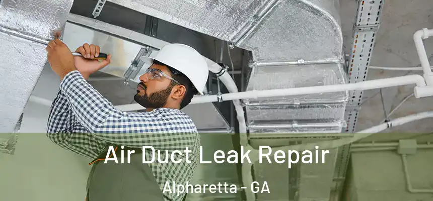  Air Duct Leak Repair Alpharetta - GA