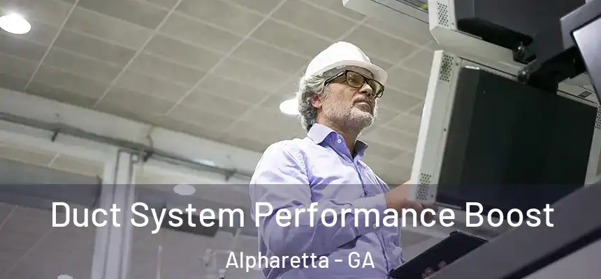  Duct System Performance Boost Alpharetta - GA