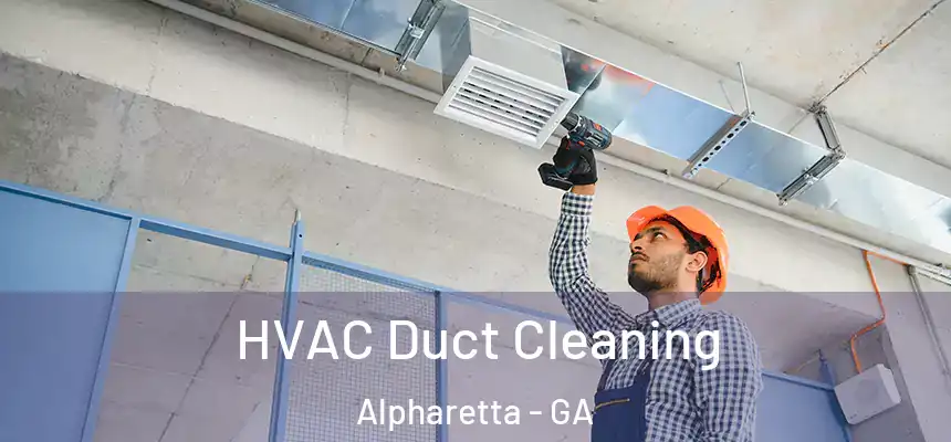  HVAC Duct Cleaning Alpharetta - GA