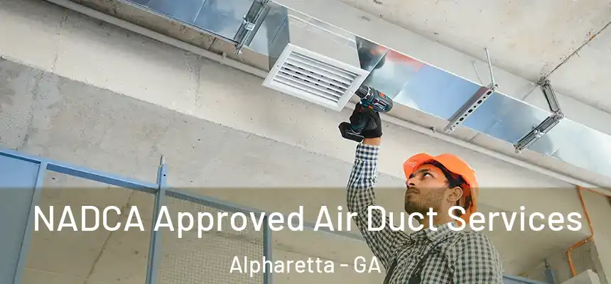  NADCA Approved Air Duct Services Alpharetta - GA