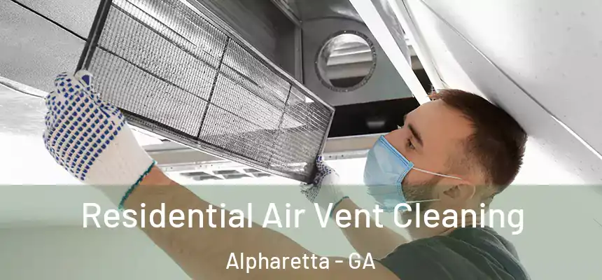  Residential Air Vent Cleaning Alpharetta - GA
