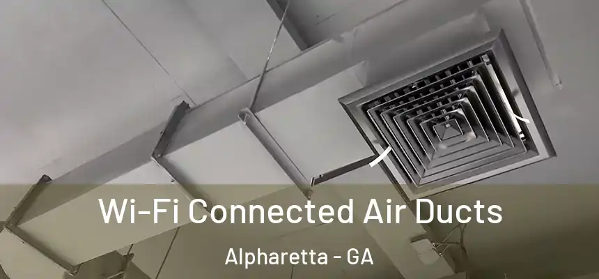  Wi-Fi Connected Air Ducts Alpharetta - GA